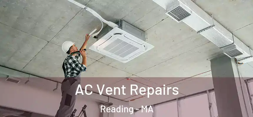AC Vent Repairs Reading - MA