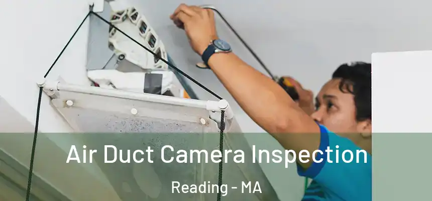  Air Duct Camera Inspection Reading - MA