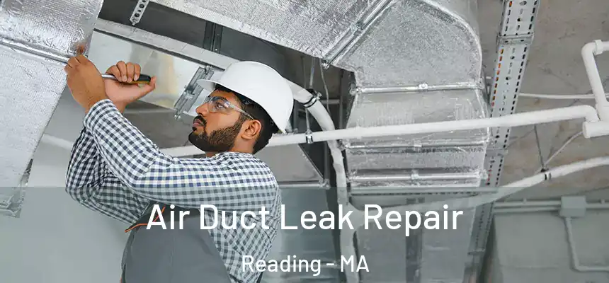 Air Duct Leak Repair Reading - MA