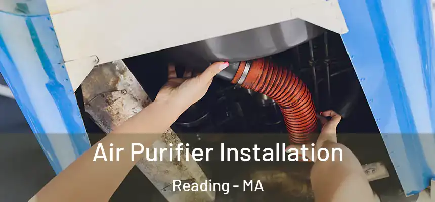 Air Purifier Installation Reading - MA