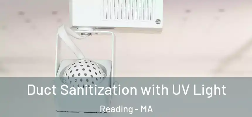 Duct Sanitization with UV Light Reading - MA