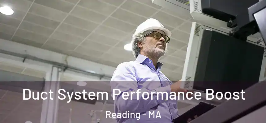  Duct System Performance Boost Reading - MA