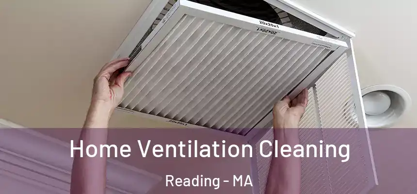 Home Ventilation Cleaning Reading - MA