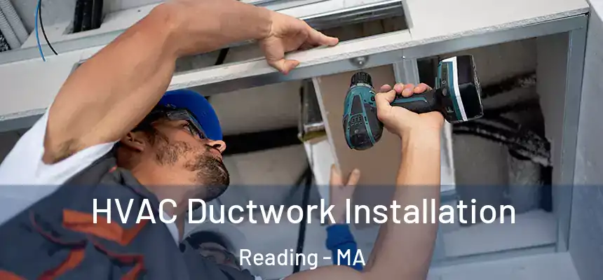  HVAC Ductwork Installation Reading - MA
