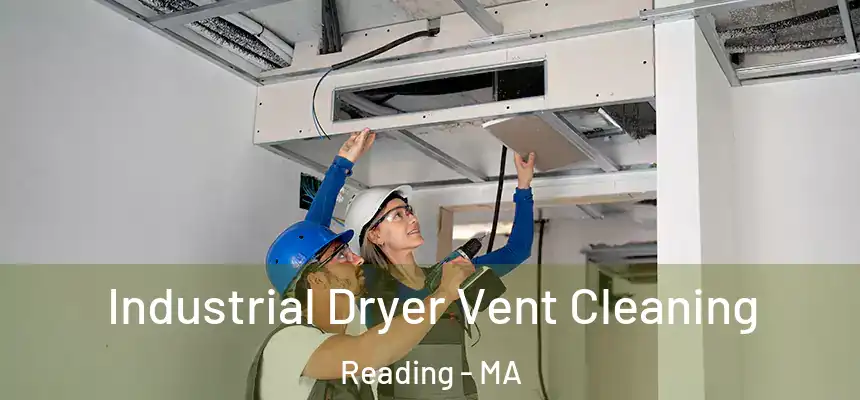 Industrial Dryer Vent Cleaning Reading - MA