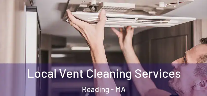 Local Vent Cleaning Services Reading - MA