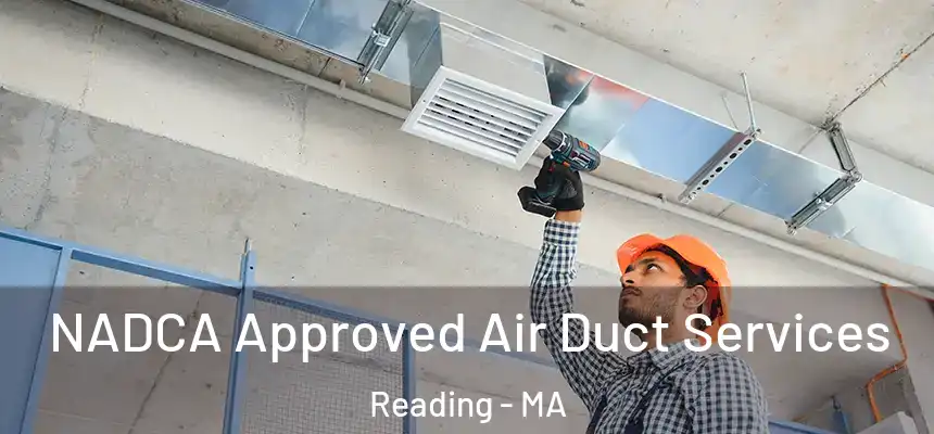  NADCA Approved Air Duct Services Reading - MA