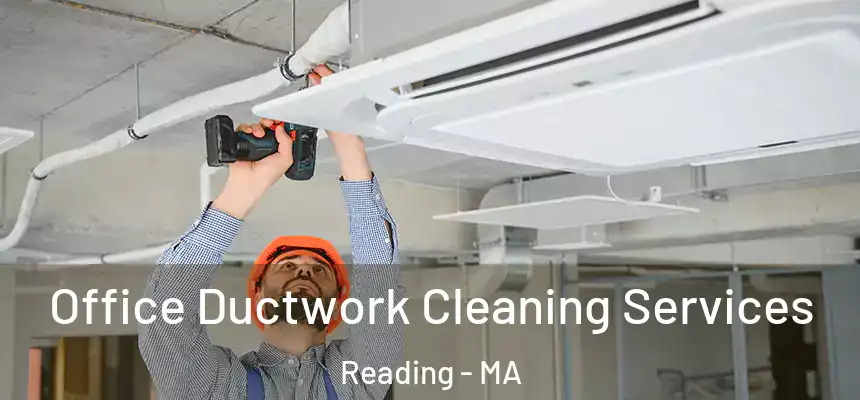 Office Ductwork Cleaning Services Reading - MA