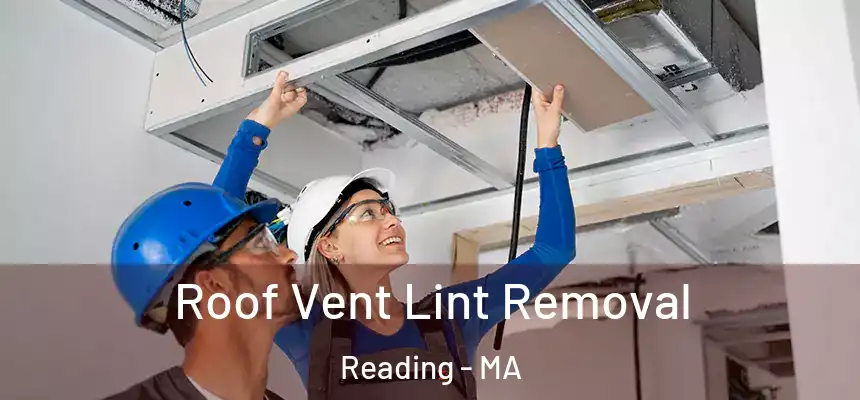 Roof Vent Lint Removal Reading - MA
