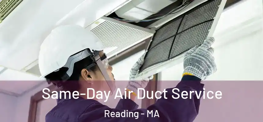 Same-Day Air Duct Service Reading - MA