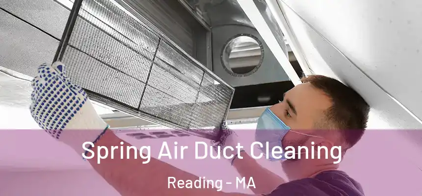 Spring Air Duct Cleaning Reading - MA